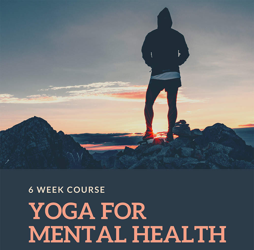 Yoga for mental health 6 week course